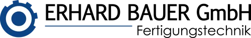 Erhard Bauer GmbH Fertigungstechnik